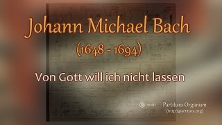 Johann Michael Bach Von Gott will icht nicht lassen [upl. by Saqaw]