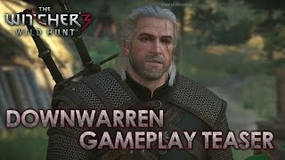 The Witcher 3 Wild Hunt  PS4XB1PC  “Downwarren” Gameplay Teaser [upl. by Sabas9]