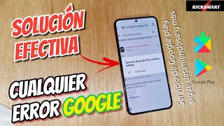 Solución servicio de Google play continúa deteniéndose y otros fallos error en apps de Google [upl. by Llenoj]