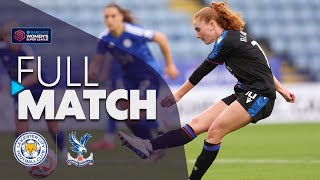 Full Match Leicester City v Crystal Palace  Barclays WSL 202425 [upl. by Whall625]