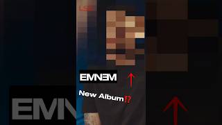 NEW EMINEM ALBUM⁉️ [upl. by Donna]