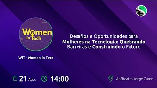 Desafios e Oportunidades para Mulheres na Tecnologia Quebrando Barreiras e Construindo o Futuro [upl. by Tsnre534]