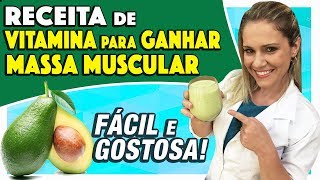 Receita de Vitamina para Ganhar Massa Muscular com Abacate FÁCIL e GOSTOSA [upl. by Ensoll]