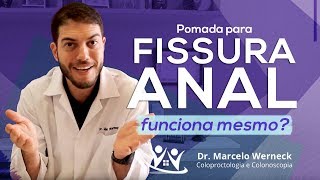 Pomada para fissura anal funciona mesmo  Dr Marcelo Werneck [upl. by Javler277]