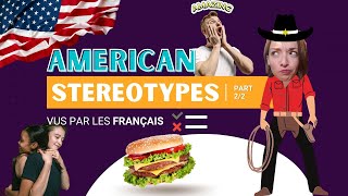 Les grands stéréotypes des français sur les américains debunk  Part 2 [upl. by Saalocin]