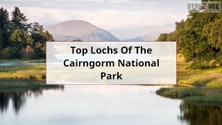 Top Lochs in the Cairngorm National Park Scotland [upl. by Atinram]