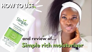 HOW TO USE SIMPLE REPLENISHING RICH MOISTURISER  REVIEW [upl. by Pascia480]