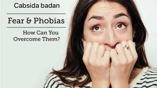 Phobia  Cabsida foobiyad maxaa sababi kara iyo dadka u nugul [upl. by Niddala]