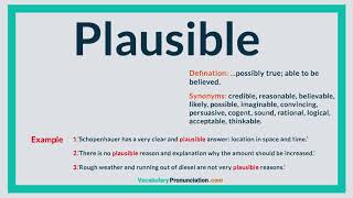 How to Pronounce PLAUSIBLE l Definition meaning example and Synonyms of PLAUSIBLE by VP [upl. by Lleral]