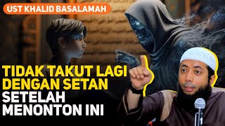 Pahami Ini Maka Anda Tidak Takut Hantu Lagi  Ustadz Khalid Basalamah [upl. by Noelyn]