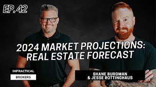 42 Real Estate Outlook for 2024 Market Projections and Predictions [upl. by Ilowell]