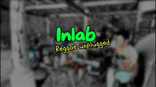 Inlab  Blakdyak  Tropavibes Reggae Live Cover Unplugged Session [upl. by Aivul]