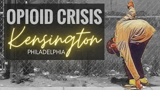 Crisis In Kensington Philadelphia [upl. by Lamee]