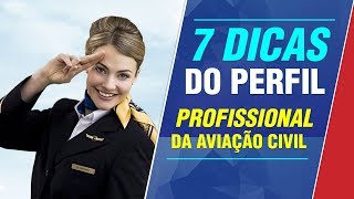 7 dicas do perfil profissional da aviacão civil [upl. by Clower109]