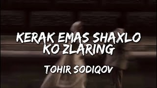 TOHIR SODIQOV  KERAK EMAS lyrics  tekst  karaoke🎤 Tohirsodiqov tohirsodiqov [upl. by Zanlog]