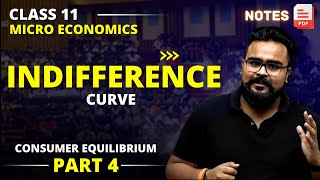 Indifference Curve 🔥 CONSUMER EQUILIBRIUM class 11 chapter 2 Microeconomics  Part 4 [upl. by Senskell]