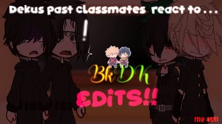 Deku’s Past Classmates React To BkDk Edits 🧡💚  Middle School  MY AU Gacha ClubGCRV [upl. by Hintze426]