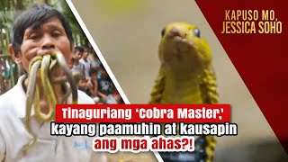 Tinaguriang ‘Cobra Master kayang paamuhin at kausapin ang mga ahas  Kapuso Mo Jessica Soho [upl. by Jacobina919]