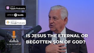 Is Jesus the Eternal or Begotten Son of God  Episode 58 [upl. by Ahsocin]