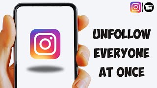 How to Quickly Unfollow Everyone in Instagram at once Just a Click [upl. by Zulaledairam]