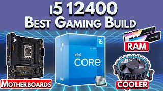 Best i5 12400 Gaming PC Build 2022  RAM Speed Motherboard Cooler amp More  i5 12400F PC Build [upl. by Thayne]