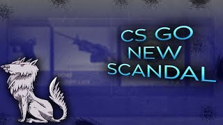 CSGO The New Scandal [upl. by Euqinaj]