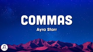 Ayra Starr  Commas Lyrics [upl. by Githens]