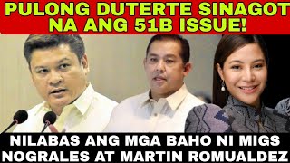 GALIT NA PULONG DUTERTE SINAGOT ANG 51B ISSUE NILABAS ANG MGA BAHO NI MIGS NOGRALES [upl. by Elohcim117]