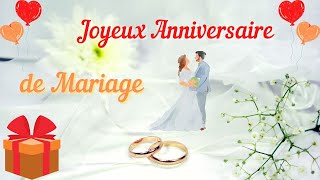 JOYEUX ANNIVERSAIRE de MARIAGE 💞 Anniversaire de Mariage [upl. by Kenzi180]