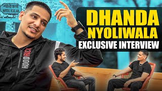 Dhanda Nyoliwala  Exclusive Interview [upl. by Nivej]