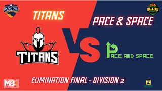 2024 SABL WEEK 2 Div 2 Semi Final  Titans v Pace and Space [upl. by Cavallaro]