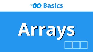 Golang Arrays Explained  ULTIMATE Golang Basics Tutorial [upl. by Calida993]