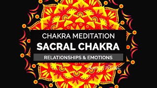 Sacral Chakra Meditation  Activating Clearing Balancing the 2nd Chakra [upl. by Lucine92]