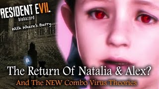 RESIDENT EVIL 7  The Return Of Natalia amp Alex Wesker Theory  NEW Combo Virus [upl. by Nahgeem]