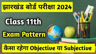 Jac Board Class 11th Exam Pattern 2024  Class 11th Exam Date 2024  Class 11th Model Paper 2024 [upl. by Kjersti282]