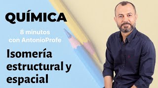 Química Orgánica Isomería estructural cadena posición y función espacial y estereoisomería [upl. by Trebma]