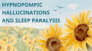 Hypnopompic Hallucinations and Sleep Paralysis [upl. by Enrobso]