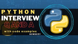 Top 10 frequently asked python interview questions with code examples  Nowdemy [upl. by Rehpotsrik341]