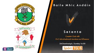 GAA Beo  Craobh Club AIB  Baile Mhic Andáin v Setanta [upl. by Secrest221]