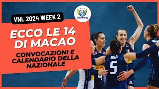 VNL 2024  Week 2 Macao ecco le 14 di Velasco  Nazionale Italiana Pallavolo Femminile [upl. by Acsecnarf]