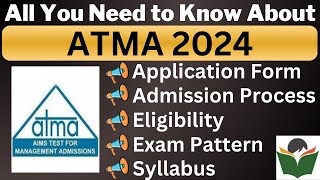 ATMA 2024 Complete Details Application Form Dates Eligibility Syllabus Pattern Admit Card [upl. by Kazue211]