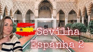 SEVILHA  Vlog dia 2  Real Alcazar Churros Plaza de Espanha Tapas e muito mais [upl. by Bozuwa]