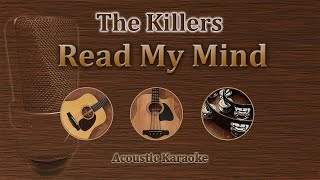 Read My Mind  The Killers Acoustic Karaoke [upl. by Nitsirt]