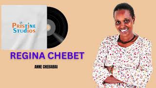 ANNE CHEBAIBAI REGINA CHEBET  OFFICIAL AUDIO [upl. by Sisto]