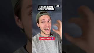 Sternzeichen als Naturkatastrophen  Teil 3 😁 youtubecreatorcommunity [upl. by Magbie541]