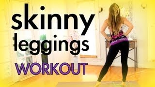 Sculpted Legs in Skinny Leggings Workout [upl. by Gesner]