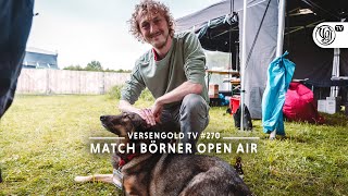 Versengold TV 270 – Das war echt der Börner Match Börner Open Air [upl. by Hales]