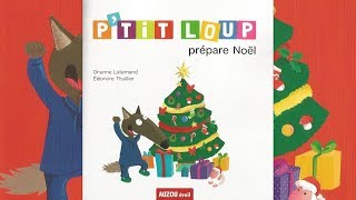 Histoire pour enfant  Ptit loup prépare Noël [upl. by Nelia]