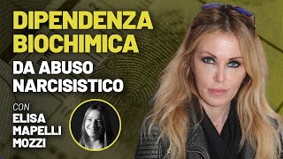 Dipendenza biochimica da abuso narcisistico  con la biologa Elisa Mapelli Mozzi [upl. by Valerle]