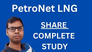 PetroNet LNG Share  Complete Study  PetroNet LNG Latest News  PetroNet LNG Share Analysis [upl. by Adelpho]